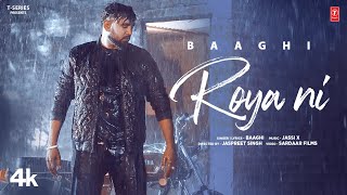 ROYA NI Official Video  Baaghi  Jassi X  Latest Punjabi Songs 2024  TSeries [upl. by Annaed]