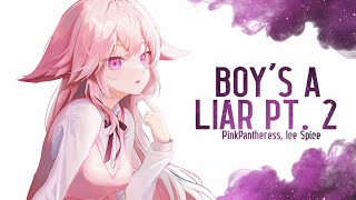 Nightcore  Boy’s a liar Pt 2 PinkPantheress Ice Spice Lyrics [upl. by Lavro643]