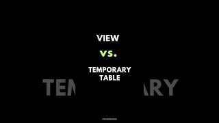 SQL VIEW Vs TEMPORARY TABLE ✍️ [upl. by Mairym]