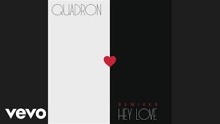 Quadron  Hey Love Classixx Remix audio [upl. by Steinberg477]