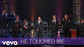 Gaither Vocal Band  He Touched Me LiveLyric Video [upl. by Fronniah]