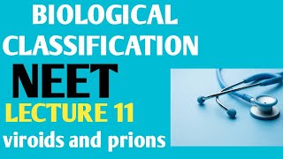 BIOLOGICAL CLASSIFICATION LECTURE 11 VIROIDS and prions Ncert 11 very important [upl. by Submuloc]