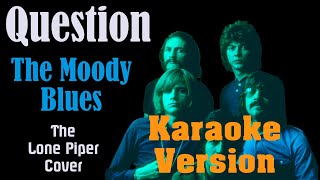 Question The Moody Blues  Karaoke Version [upl. by Gahan]