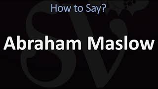 How to Pronounce Abraham Maslow CORRECTLY [upl. by Allicerp967]