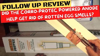 Follow up review did the CORROPROTEC powered anode help get rid of rotten egg smells [upl. by Marybella]