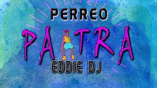 PERREO PA TRA EDDIE DJ [upl. by Higinbotham]