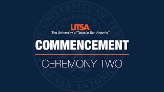 UTSA Spring 2024 Commencement Ceremony 2 [upl. by Ojela]