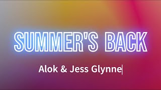 Alok amp Jess Glynne  Summers Back Lyrics [upl. by Crotty374]