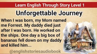 Learn English Through Story Level 1  Graded Reader Level 1  English Story Unforgettable Journey [upl. by Alinna]