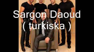 Sargon Daoud turki  turkiska  2012 [upl. by Jeffry]