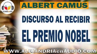 Discurso al recibir el premio nobel Albert Camus ALEJANDRIAenAUDIO [upl. by Borg]