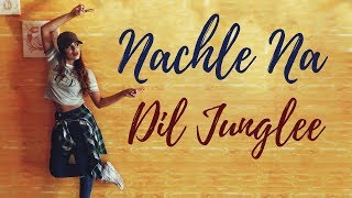 Nachle Na  Dil Junglee  Anrene Lynnie Rodrigues Choreography  Abu Dhabi [upl. by Maxey449]