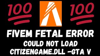 How To Fix FiveM Fetal Error Could Not Load CitizenGamedll GTA V  2023 Windows 1011 [upl. by Aekin]