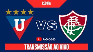 LDU X FLUMINENSE l RECOPA 2024 l AO VIVO [upl. by Nefen]