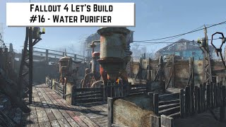 Fallout 4 Lets Build 16  Water Purifier [upl. by Vladimar182]