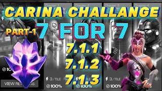 7 for 7  Carina Challenge  Part1  Act 711 712 713  Easy Completion  NO SUICIDESBOOSTS [upl. by Socin]