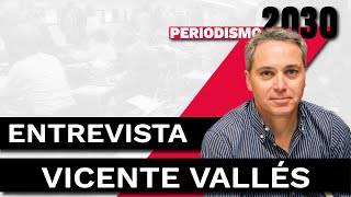 Entrevista a Vicente Vallés [upl. by Dailey895]