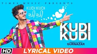 Kudi Kudi  Lyrical Video  Gurnazar feat Rajat Nagpal  Sahaj Singh Avantika Hari Nalwa [upl. by Eveline]