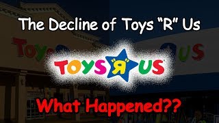 The Decline of Toys R UsWhat Happened [upl. by Emmye556]