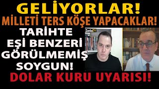 GELİYORLAR MİLLETİ TERS KÖŞE YAPACAKLAR TARİHTE EŞİ BENZERİ GÖRÜLMEMİŞ SOYGUN DOLAR KURU UYARISI [upl. by Meurer12]