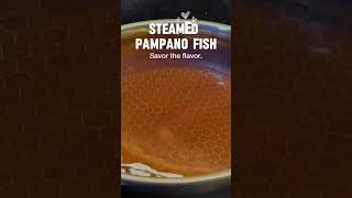 Steamed PAMPANO Fish shorts [upl. by Nerraw]