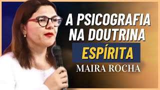 o Poder da Psicografia na Doutrina Espírita  Especial com Maira Rocha Palestra Espírita [upl. by Newmann]