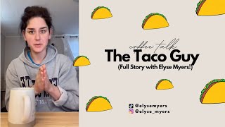 Elyse Myers Taco Guy Full Story [upl. by Marje]