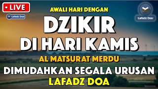 Dzikir Pagi Pembuka Rezeki HARI KAMIS  Doa Pembuka Rezeki Dari Segala Penjuru  Zikir Pagi [upl. by Eelahs]