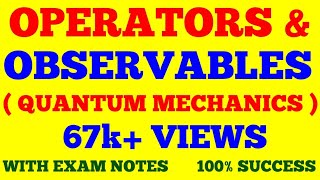 OPERATORS AND OBSERVABLES IN QUANTUM MECHANICS  OPERATORS AND OBSERVABLES  WITH EXAM NOTES [upl. by Retsam293]