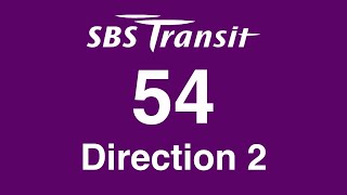 SBS Transit Trunk 54 Direction 2 Hyperlapse [upl. by Aden]