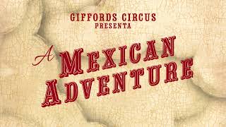 GIFFORDS CIRCUS PRESENTA CARPA A MEXICAN ADVENTURE [upl. by Aguie663]