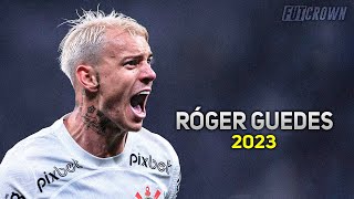 Róger Guedes 2023 ● Corinthians ► Amazing Skills amp Goals  HD [upl. by Eceer]