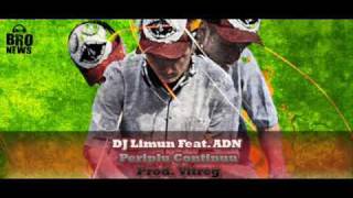 DJ Limun feat ADN  Periplu Continuu Prod Vitreg [upl. by Aihsotal57]