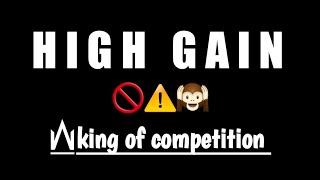 🙉🚫BACHKE TU REHNA RE HIGH GAIN COMPETITION 🙉🚫  RG [upl. by Anihtyc986]