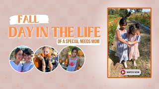 FALL DAY IN THE LIFE OF A SPECIAL NEEDS MOM [upl. by Campball]