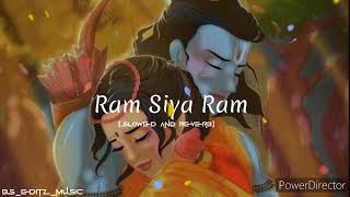 Ram Siya Ram Slowed and Reverb  Sachet Tandon  Bseditzmusic  Ram Mandir Special [upl. by Rugen]