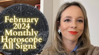 FEBRUARY 2024 MONTHLY HOROSCOPE All Signs What Now [upl. by Blus]