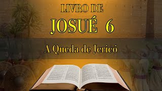 🔊 Áudio da Bíblia Sagrada Josué Capítulo 6  Com Texto [upl. by Milena22]