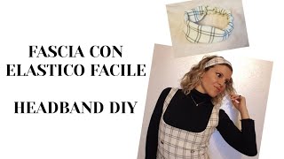 FASCIA CAPELLI CON ELASTICO DIY  HEADBAND  CUCITO FAI DA TE 38 [upl. by Llieno775]