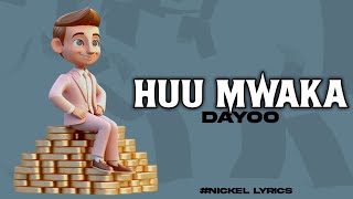 Dayoo  Huu Mwaka lyrics video [upl. by Nosaj]