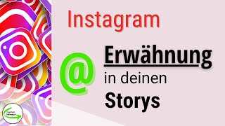 Instagram Erwähne andere InstaKanäle in den Storys So gehts richtig Praxisanleitung [upl. by Sparrow]