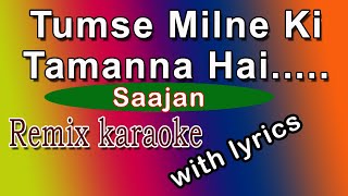 Hindi Remix karaokeThumse Milne Ki Tamanna Hai karaoke with lyrics [upl. by Plante]