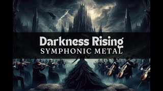 Darkness Rising  Symphonic Metal music [upl. by Magill785]