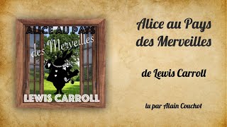 Alice au Pays des Merveilles Lewis Carroll [upl. by Ronalda]