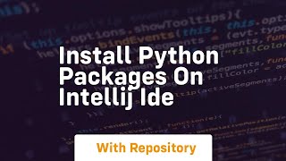 Install python packages on intellij ide [upl. by Salome]