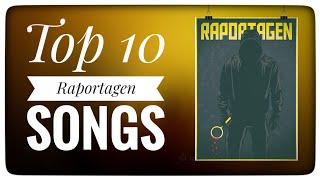 Top 10 Raportagen Songs [upl. by Lrac]