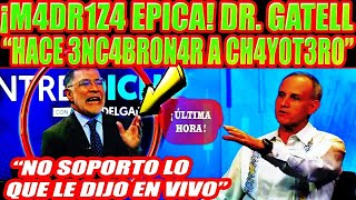 MDRIZAAA EPICA DR GATELL HACE ENCBRONAR A CHAYTERO EN SU PROPIO PROGRAMA EN VIVO [upl. by Severn]