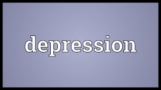 Depression Meaning [upl. by Avon]