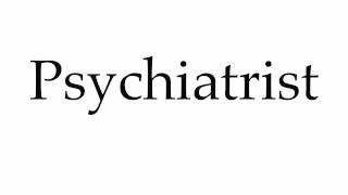 How to Pronounce Psychiatrist [upl. by Kellene]