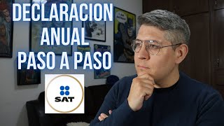 TUTORIAL  DECLARACION ANUAL 2023 en 2024 Personas Físicas PASO a PASO  Devolución ISR SAT [upl. by Ordisy]